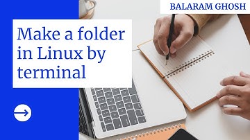 🔴 How to make a folder in LINUX by terminal | UBUNTU | Balaram Ghosh