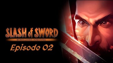 Slash of Sword: Rebellious Jousting - Honest by Battle - Episode 02/ Fist Fight