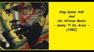 King Sunny Adé And His African Beats - Sunny Ti De Ariya (1982)