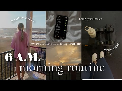 6 AM PRODUCTIVE MORNING ROUTINE II healthy habits to create the perfect morning routine