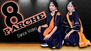 8 Parche Deepika Singh & Sonam Dance Video