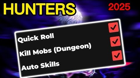 [NEW] Hunters Script 2025 - Instant Kill, Quick Roll, Auto Dungeons & Auto Skills