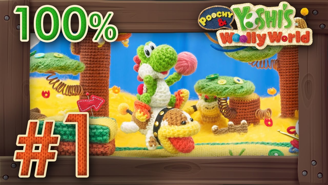 Oxide ligegyldighed Minefelt Poochy & Yoshi's Woolly World 100% Walkthrough Part 1 - World 1 (All  Flowers & Yarns) 3DS Gameplay - YouTube