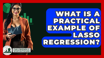 What Is A Practical Example Of Lasso Regression? - The Friendly Statistician