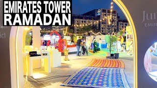 Ramadan Market at Emirates Towers Dubai | 4K | Dubai Tourist Attraction