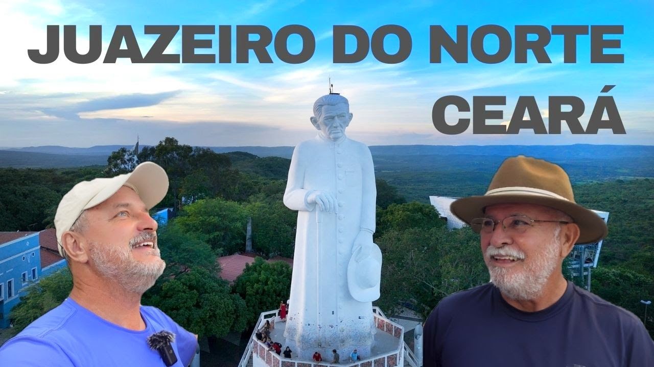 JUAZEIRO DO NORTE CE - TESOURO CULTURAL e ESPIRITUAL do CEARÁ