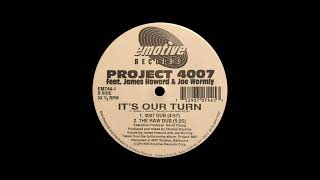 Project 4007 Feat. James Howard & Joe Wormly - It's Our Turn (The Raw Dub)