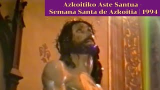 Azkoitiko Aste Santua - Semana Santa De Azkoitia 1994