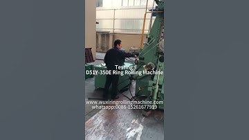 D51Y-350E Ring Rolling Machine Testing