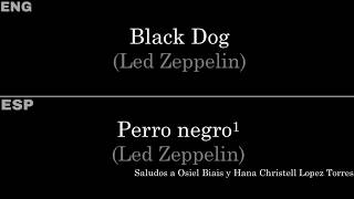Black Dog (Led Zeppelin) — Lyrics/Letra en Español e Inglés