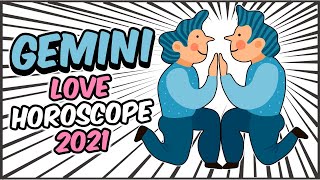 GEMINI Love Horoscope 2021