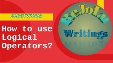 How to use operators Part 2: Logical Operators