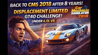 Back to CMS2018 After 8 Years — Displacement Limited GT40 Challenge (Under 6.0L V8)