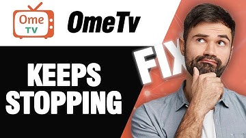 How To Fix OmeTv App Keeps Stopping | Easy Quick Solution