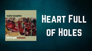 Mark Knopfler - Heart Full of Holes (Lyrics)