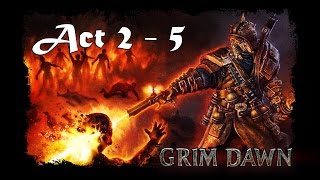 Grim Dawn Act 2-5 Walkthrough