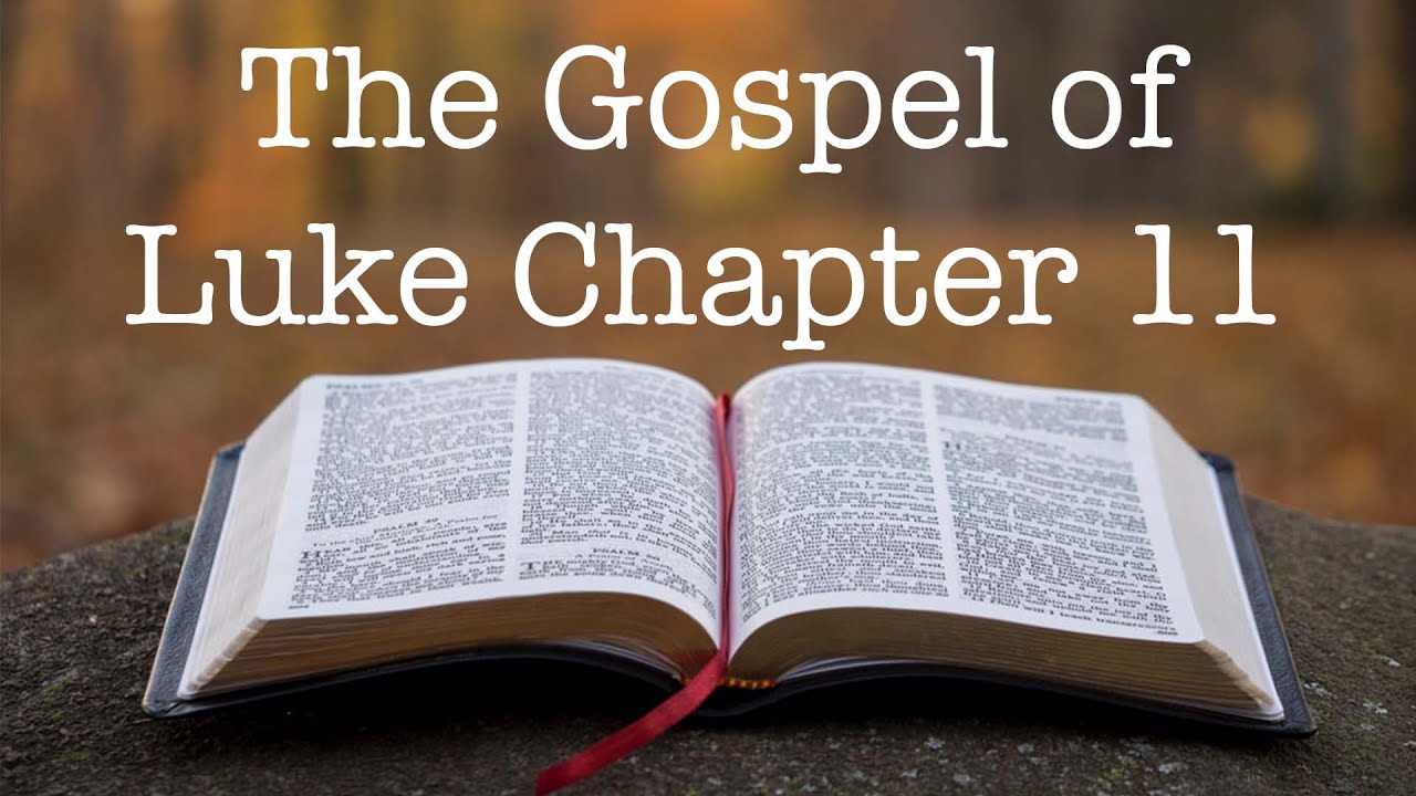 Luke Chapter 11 YouTube