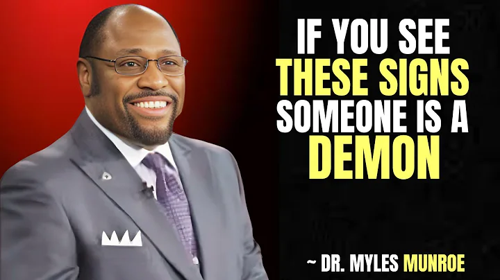 "7 Signs Someone in Your Life is a Demon" | Dr. Myles Munroe Motivation