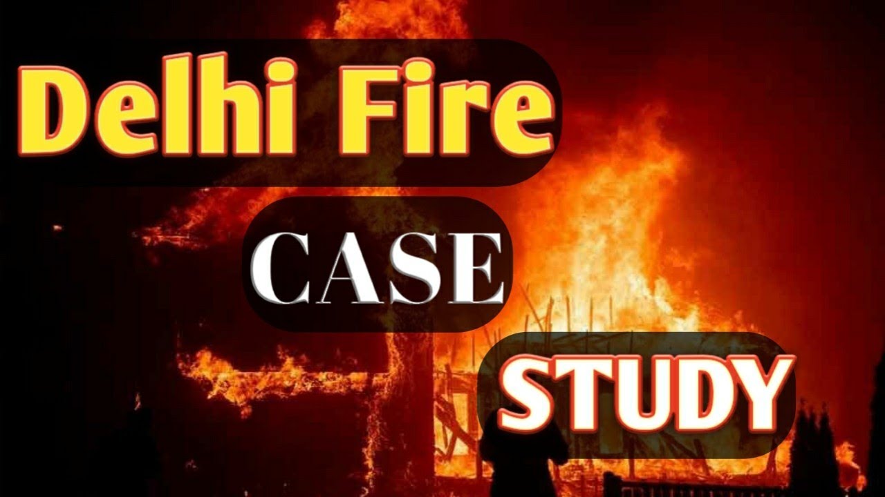 Delhi fire case study ।। fire safety ।। YouTube