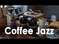 Coffee jazz  soft jazz playlist to relax start a new day for study work