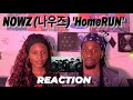 FIRST TIME REACTION : NOWZ (나우즈) 'HomeRUN' 