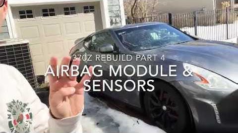 370Z Rebuild Part 4! Airbag Module and Sensors