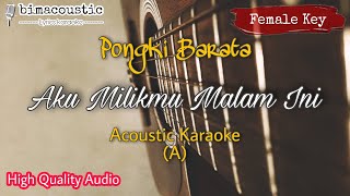 Aku Milikmu Malam Ini - Pongki Barata - Female Key (Akustik Karaoke) | Tami Aulia Version