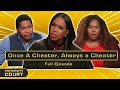 Once a Cheater, Always a Cheater: Girlfriend Cheats Multiple Times (Full Episode) | Paternity Court