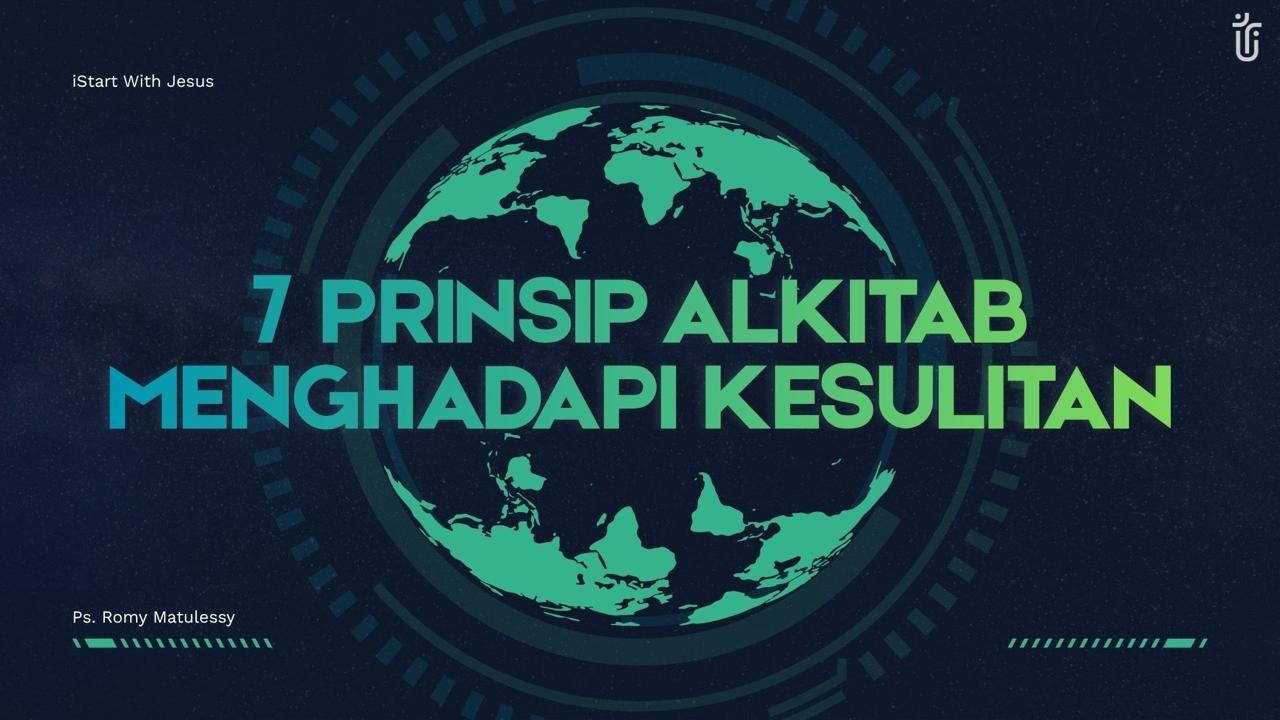 7 PRINSIP ALKITAB MENGHADAPI KESULITAN - PS. ROMY MATULESSY | 240426