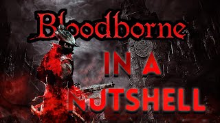 Bloodborne Story in a Nutshell
