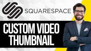 How to Add Custom Video Thumbnails to Squarespace