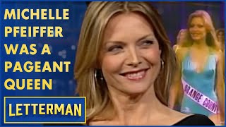 Michelle Pfeiffer Reveals Her Beauty Queen Past | Letterman