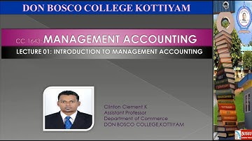 LECTURE 01: MANAGEMENT ACCOUNTING- INTRODUCTION TO MANAGEMENT ACCOUNTING- B.COM CA S6