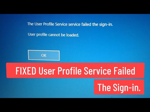 FIXED User Profile Service Failed The Sign In User Profile Cannot Be Loaded