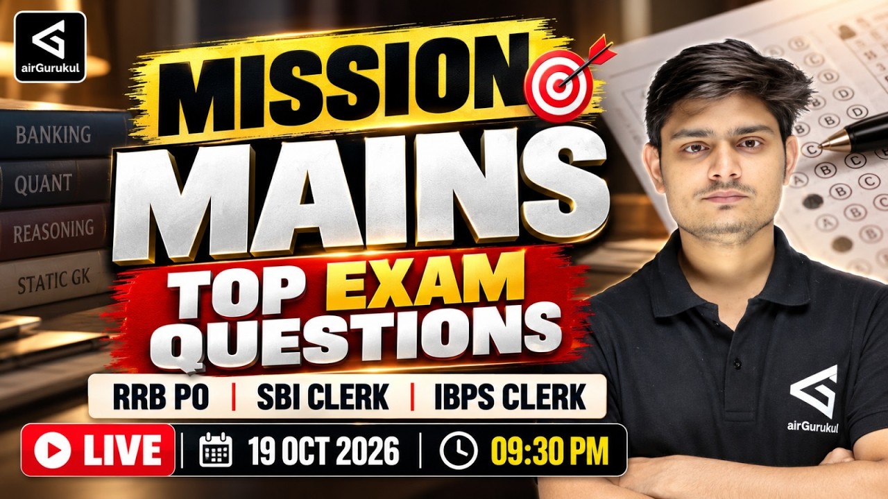 Mission Mains | Top Exam Questions 2026 | RRB PO, SBI Clerk & IBPS Clerk | Banking Exams Preparation – airGurukul