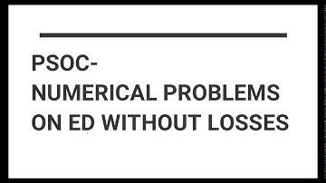 PSOC - NUMERICAL PROBLEMS ON ED WITHOUT LOSSES