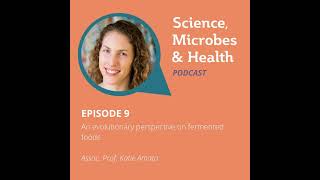 Episode 9: An evolutionary perspective on fermented foods