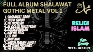 Full Album Sholawat Gothic Metal Vol 1