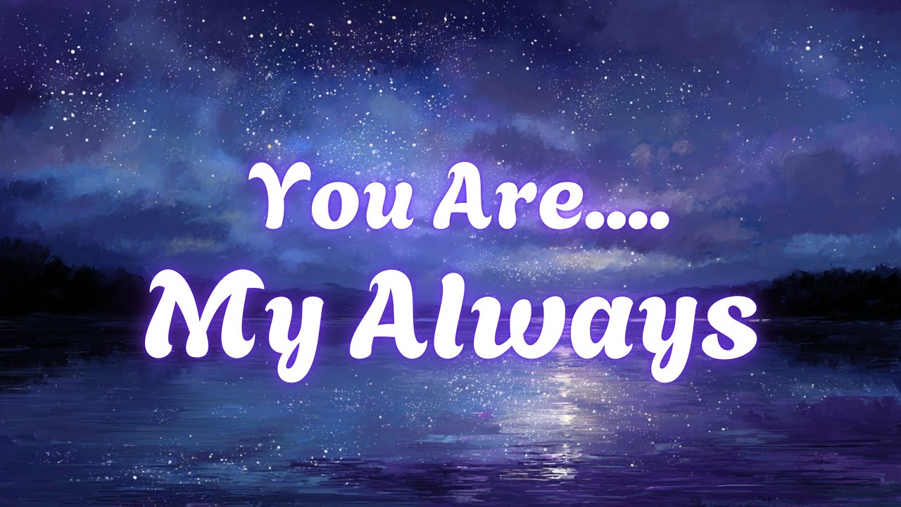 💕 You Are My Always (Lyrics) | Romantic Love Song | Emotional Ballad ...