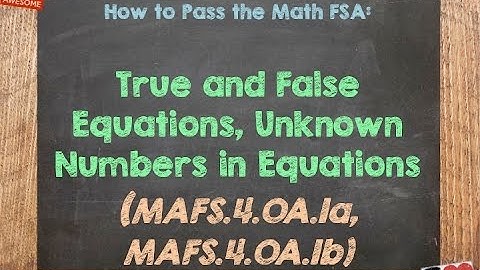 How to Pass the Math FSA (4th) - True/False Equations