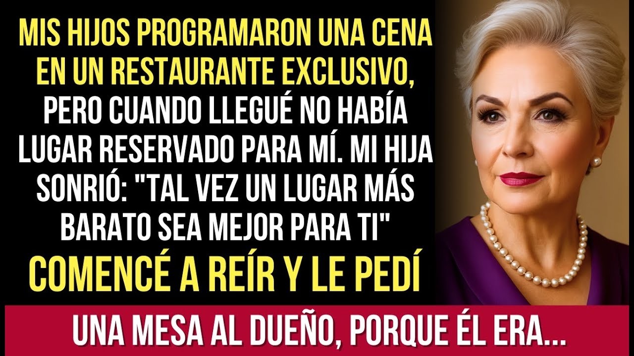 Mis Hijos Me Excluyeron De La Cena, Yo Comencé A Reír Y Le Pedí Una Mesa Al Dueño, Porque El Dueño