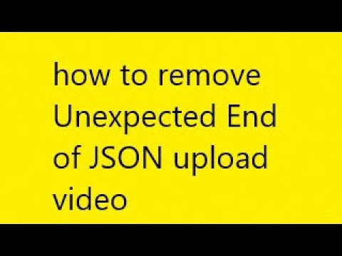 How to remove Unexpected End of JSON Input while uploading video
