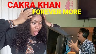 FIRST TIME HEARING CAKRA KHAN - FOREVER MORE