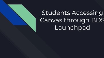 Students Accessing Canvas through BDS Launchpad