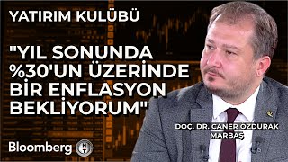 Yatırım Kulübü - Yıl Sonunda %30Un Üzerinde Bir Enflasyon Bekliyorum 24 Ekim 2025