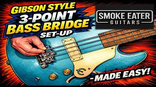 Setting Up a Gibson Style 3-Point Bass Bridge