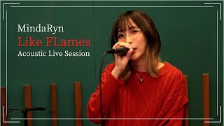 MindaRyn - Like Flames | Acoustic Live Session from 5th  Single Release Live Streaming