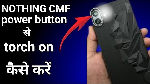 NOTHING CMF power button se torch kaise jalaye | how to on torch in CMF phone in  power button