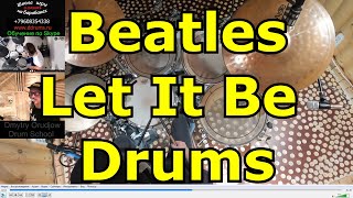 Beatles - Let It Be Dums ● Барабанная Партия Песни Битлз ● Урок Игры На Барабанах По Скайпу