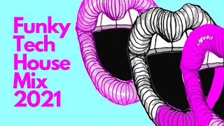 Funky Tech House Mix 2021